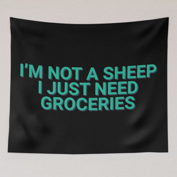 Item preview, I'm Not A Sheep I Just Need Groceries Coronavirus designed and sold by Sour Soul.