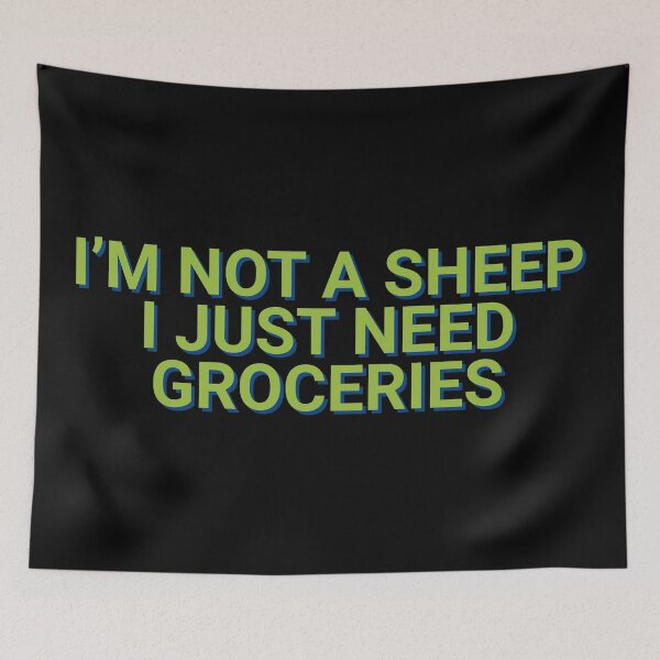 Item preview, I'm Not A Sheep I Just Need Groceries Lockdown designed and sold by Sour Soul.