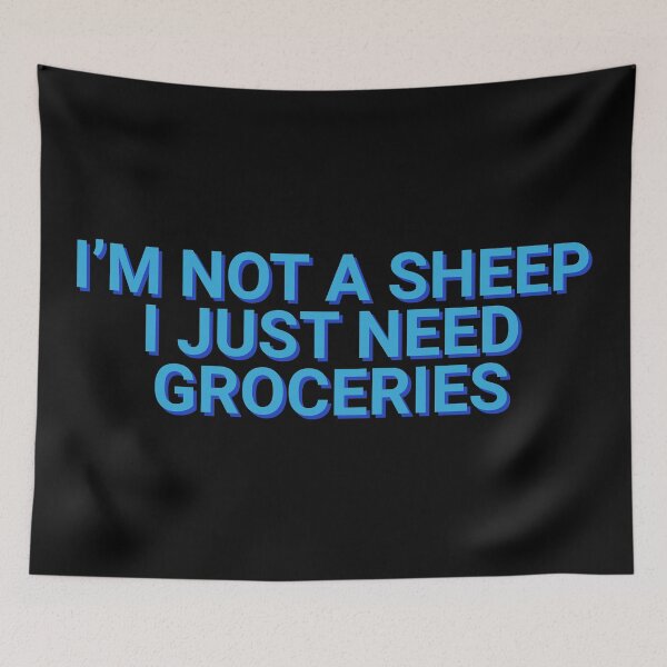 Item preview, I'm Not A Sheep I Just Need Groceries Lockdown 2020 designed and sold by Sour Soul.
