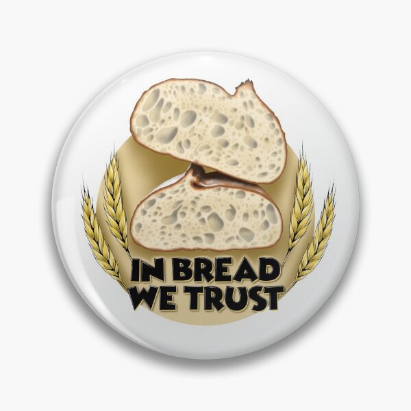 Item preview, In Bread We Trust designed and sold by Balazs Borzon.