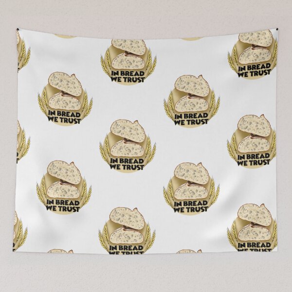 Item preview, In Bread We Trust designed and sold by Balazs Borzon.