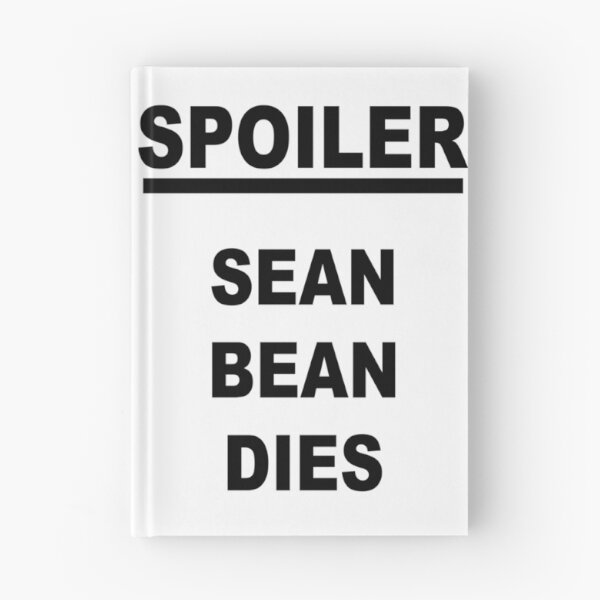 Item preview, Spoiler Sean Bean Dies designed and sold by Threadrock.