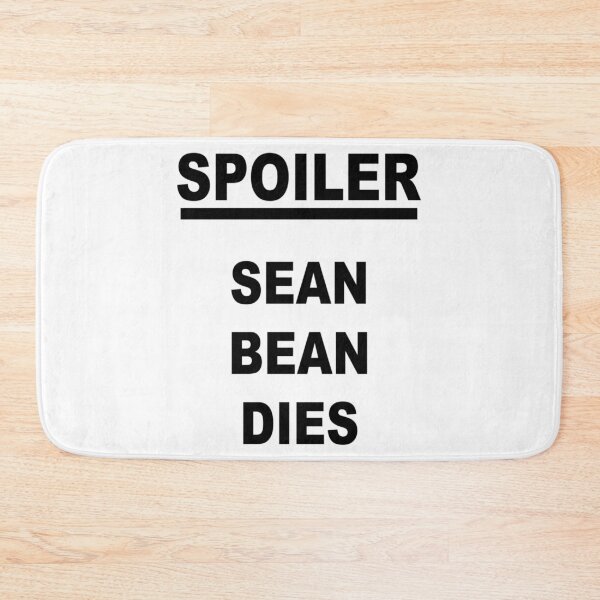 Item preview, Spoiler Sean Bean Dies designed and sold by Threadrock.