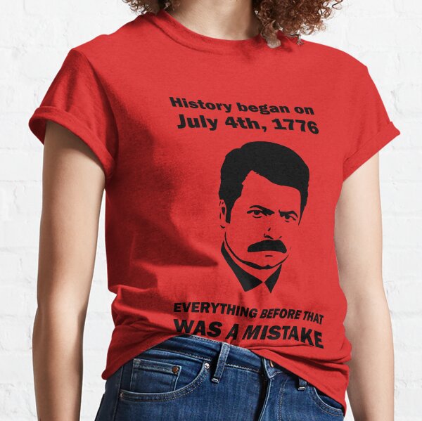 Ron Swanson History July 4 1776 (light) Classic T-Shirt