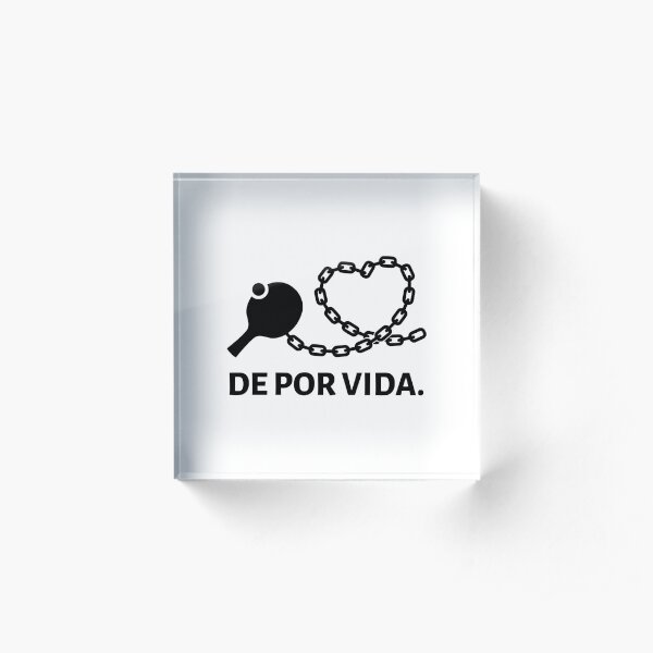 Table Tennis - Life Sentence (Spanish) Acrylic Block
