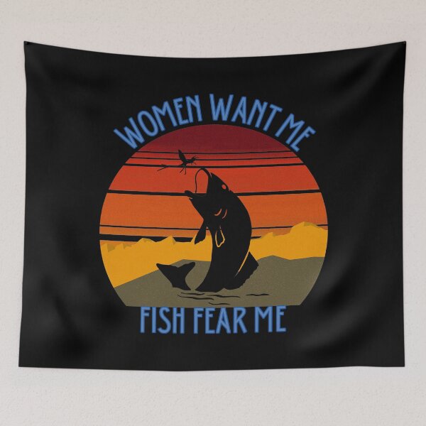 Item preview, Women Want Me Fish Fear Me designed and sold by StephenMollie.