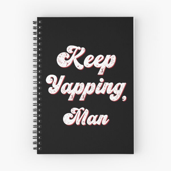Item preview, keep yapping man designed and sold by OzyManDiaS90.