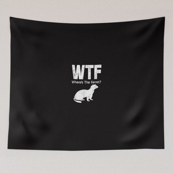 Item preview, WTF Where's The Ferret Gift designed and sold by AmelieFritsch.