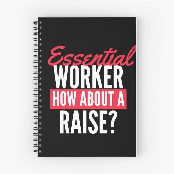 Item preview, ESSENTIAL WORKER , DO I GET A RAISE? designed and sold by chris-ellis-art.