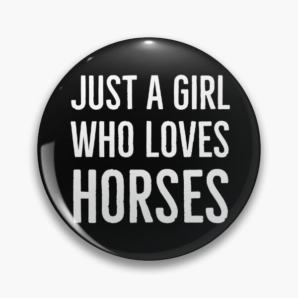 Item preview, Just a girl who loves horses designed and sold by Gingatoo.