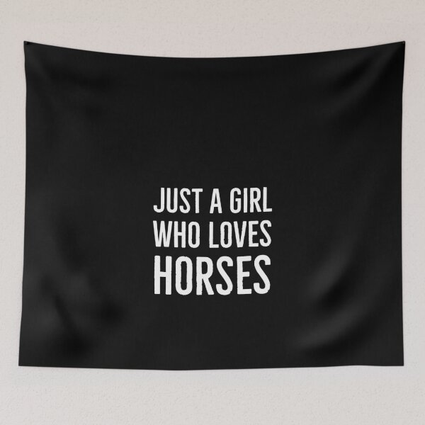 Item preview, Just a girl who loves horses designed and sold by Gingatoo.