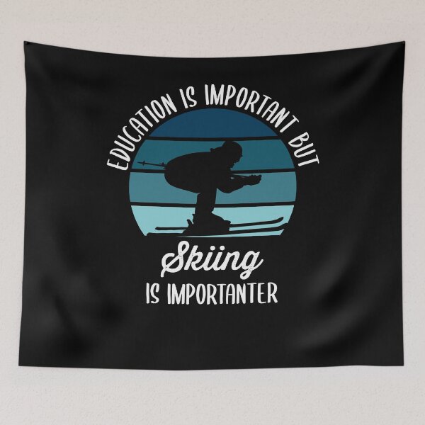 Item preview, Education Is Important But Skiing Is Importanter Funny designed and sold by azmndesigns.