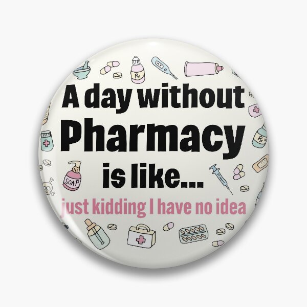 Item preview, A day without pharmacy is like... just kidding I have no idea designed and sold by Eenig.