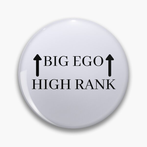 Item preview, Big Ego, High Rank designed and sold by TrulyRested.