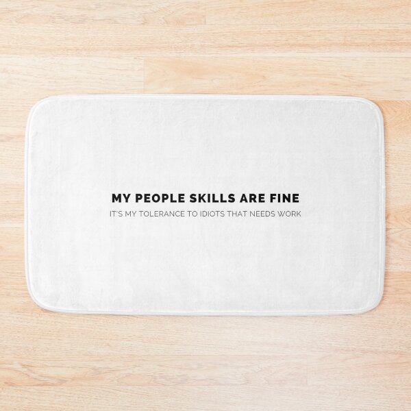 Item preview, My people skills are fine it's my tolerance that needs work - Funny saying - Not a people person designed and sold by whatisonmymind.