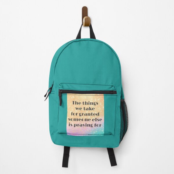 Item preview, The things we take for granted, someone else is praying for designed and sold by Pelikancrazy.