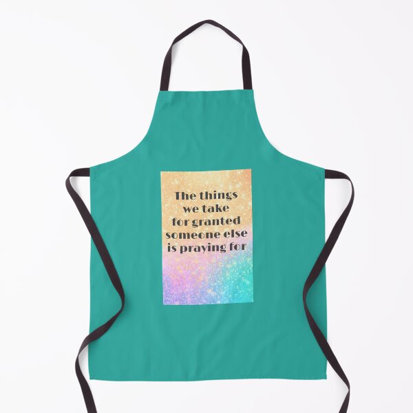 Item preview, The things we take for granted, someone else is praying for designed and sold by Pelikancrazy.