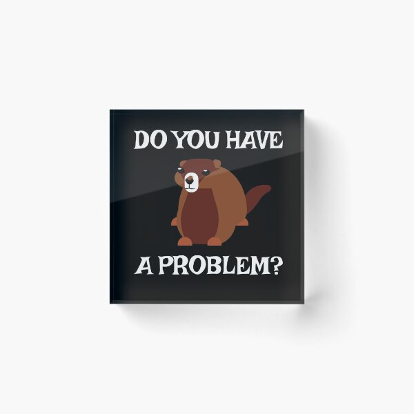 Item preview, Funny otter - do you have a problem designed and sold by gloryandbliss.