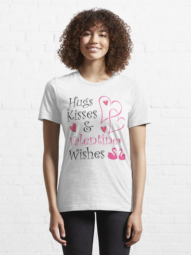 Alternate view of Hugs, Kisses And Valentine Wishes Essential T-Shirt