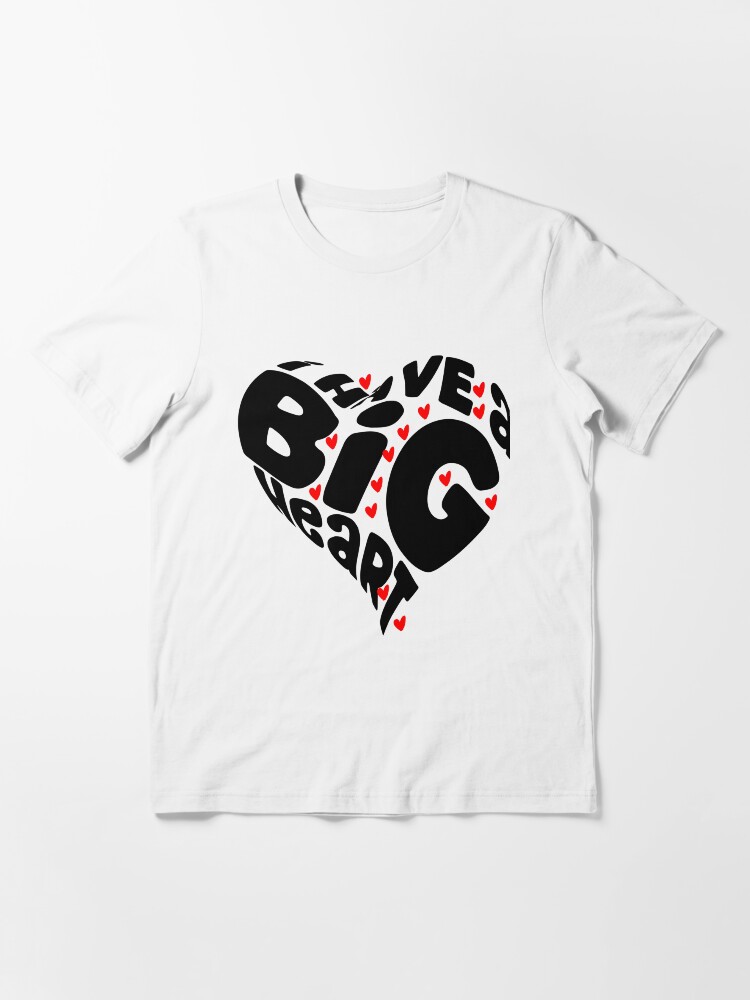 Alternate view of I HAVE A BIG HEART - BLACK Heart Gift For Valentine Essential T-Shirt
