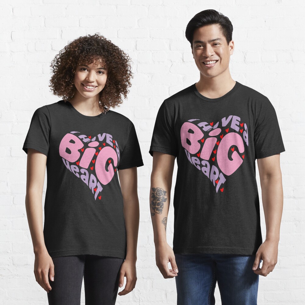 I HAVE A BIG HEART - PINK Heart Gift For Valentine Essential T-Shirt