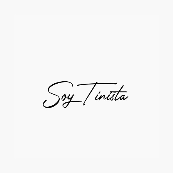 Item preview, Soy Tinista designed and sold by TiniBelgicaFCO.