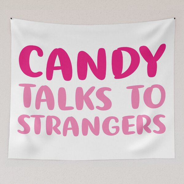 Item preview, Candy Talks To Strangers designed and sold by TheDesignIgloo.