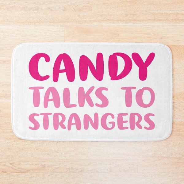 Item preview, Candy Talks To Strangers designed and sold by TheDesignIgloo.