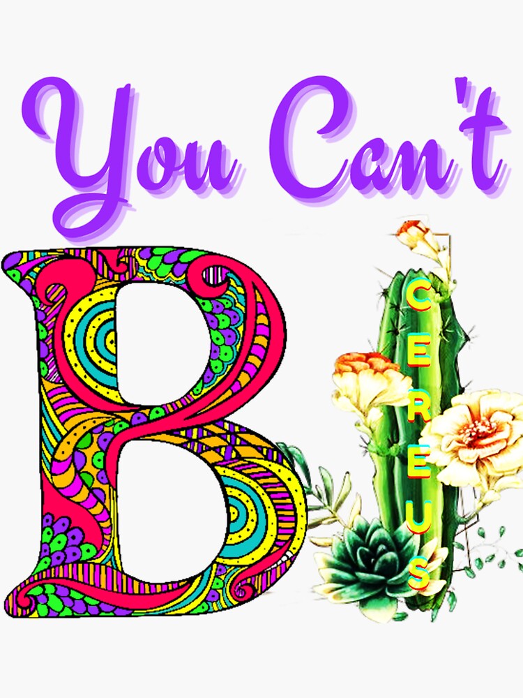 "You Can't Be Cereus" Sticker For Sale By SKA-Designs | Redbubble