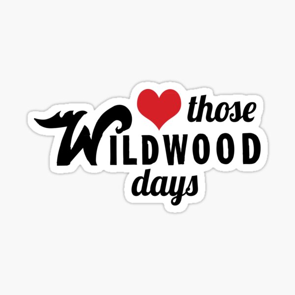 Love those Wildwood Days Sticker