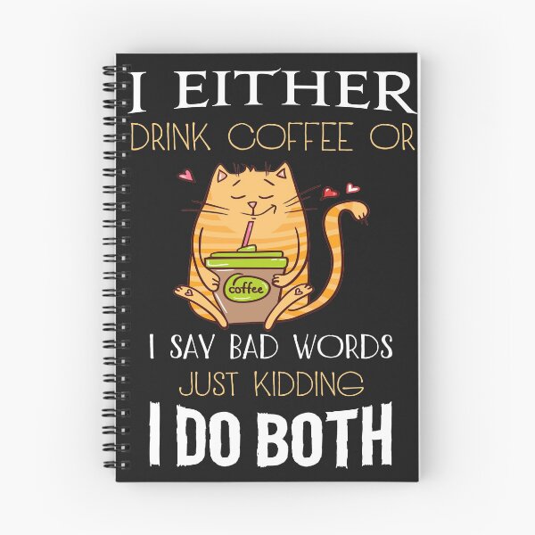 Item preview, i either drink coffee or i say bad words just kidding i do both T-Shirt designed and sold by Pitchou07.