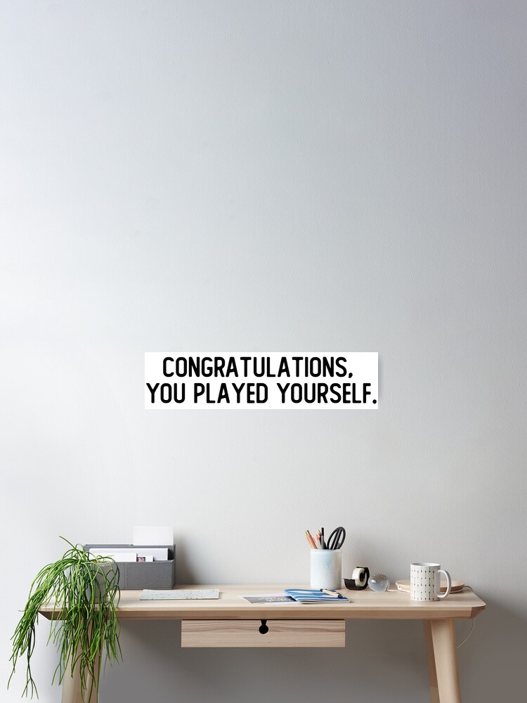 Congratulations, you played yourself Sticker for Sale by Zexten