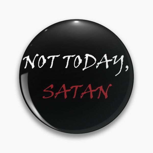 Artikelvorschau, Nicht heute, Satan entworfen und verkauft von Misschemical.
