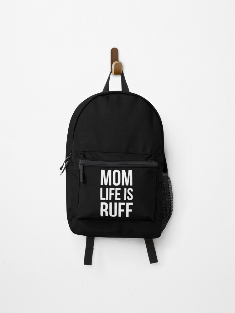 Thumbnail 1 of 3, Backpack, Mom Life Is Ruff designed and sold by evokearo.
