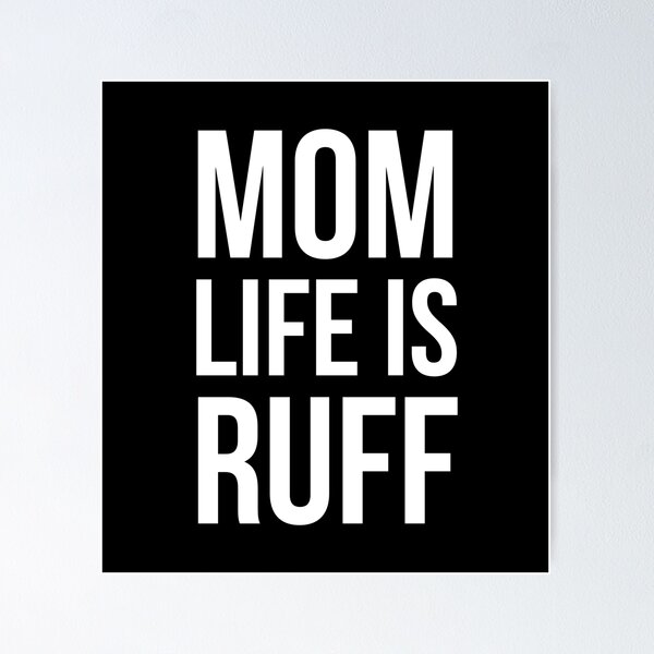 Item preview, Mom Life Is Ruff designed and sold by evokearo.