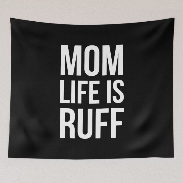 Item preview, Mom Life Is Ruff designed and sold by evokearo.