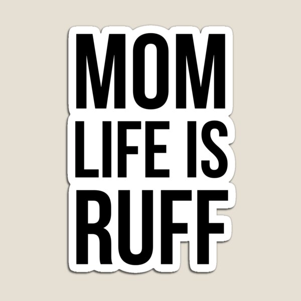 Item preview, Mom Life Is Ruff designed and sold by evokearo.