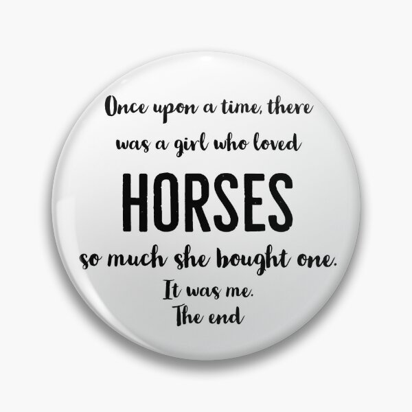 Item preview, Once upon a time a girl bought a horse designed and sold by Gingatoo.