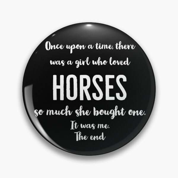 Item preview, Once upon a time a girl bought a horse designed and sold by Gingatoo.