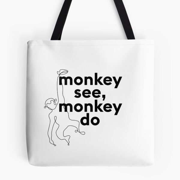 Item preview, Monkey see, monkey do. designed and sold by TrueType.