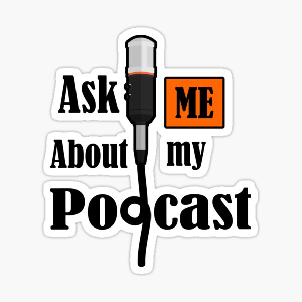 Item preview, Ask Me About My Podcast designed and sold by Mariano Topno.