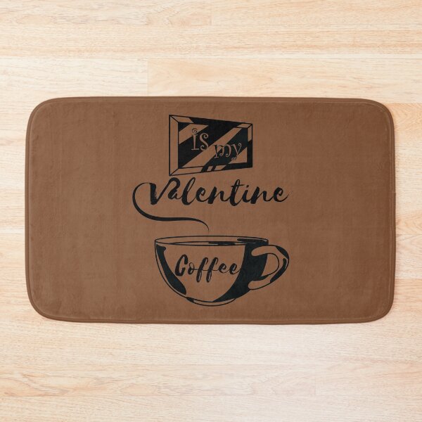 Item preview, Coffee Is My Valentine 3 designed and sold by Crystarowz.