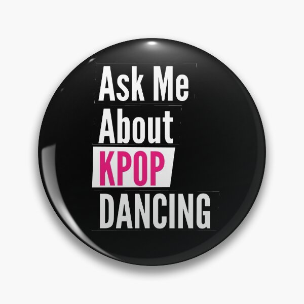 Item preview, Ask me about kpop dancing designed and sold by Styler Design.