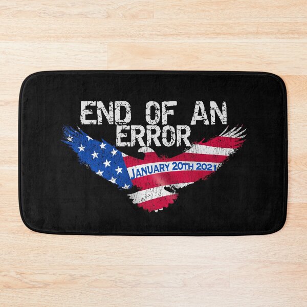 Item preview, End Of An Error January 20th 2021 Funny Gift designed and sold by mikels.