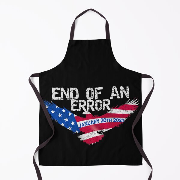 Item preview, End Of An Error January 20th 2021 Funny Gift designed and sold by mikels.
