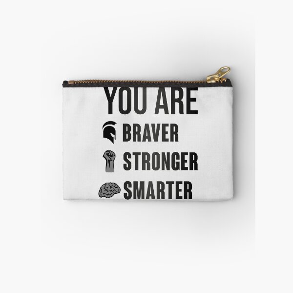 Item preview, You are Braver Stronger Smarter designed and sold by Chaotic Neutral.