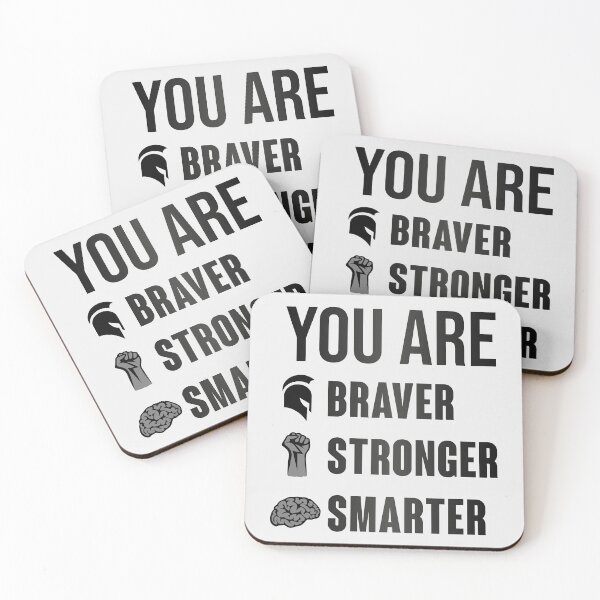 Item preview, You are Braver Stronger Smarter designed and sold by Chaotic Neutral.