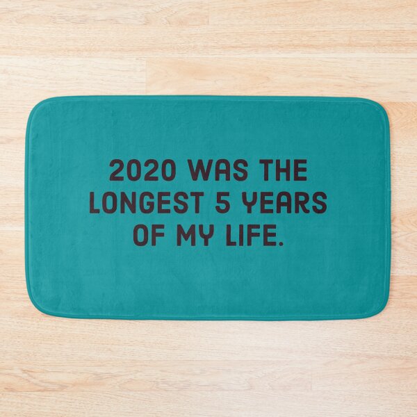 Item preview, 2020 was the longest 5 years of my life - black text designed and sold by FunkiFunki.