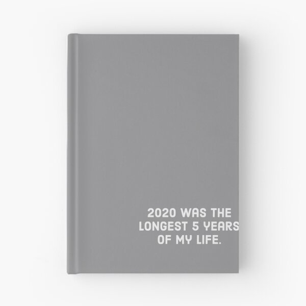 Item preview, 2020 was the longest 5 years of my life - White text designed and sold by FunkiFunki.