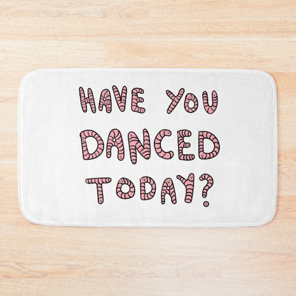 Item preview, Have you danced today? Worms designed and sold by neanderjane.